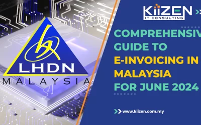 A Comprehensive Guide to E-Invoicing in Malaysia for June 2024