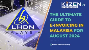 The Ultimate Guide to E-Invoicing Malaysia