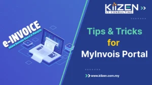 Tips & Tricks for MyInvois Portal