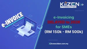 e-Invoicing Delayed to 2026 for SMEs (RM150k to RM500K)